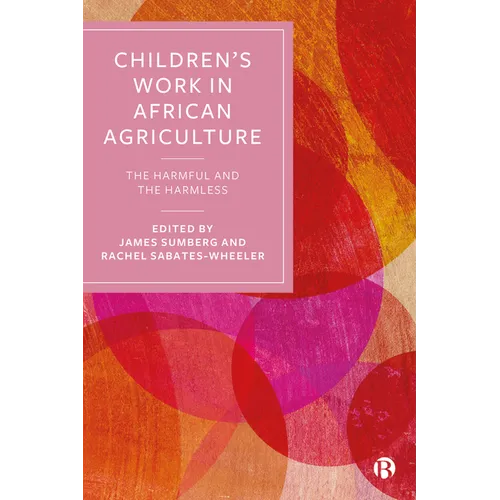 Children's Work in African Agriculture: The Harmful and the Harmless