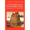 Conference Interpreting: Principles and Practice