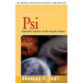 Psi: Scientific Studies of the Psychic Realm