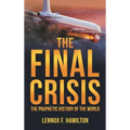 The Final Crisis: The Prophetic History of the World