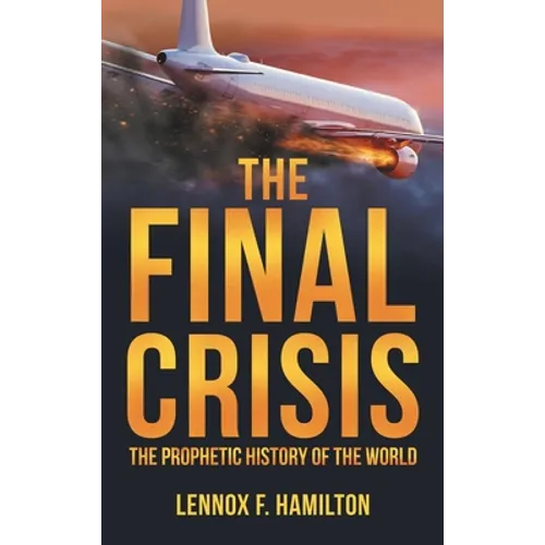 The Final Crisis: The Prophetic History of the World