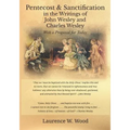 Pentecost & Sanctification in the Writings of John Wesley and Charles Wesley with a Proposal for Today