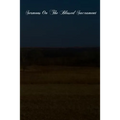 Sermons On The Blessed Sacrament: And Especially For The Forty Hours Adoration