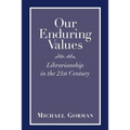 Our Enduring Values: Librarianship in the 21st Century