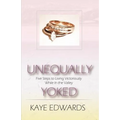 Unequally Yoked, Five Steps to Living Victoriously in the Valley