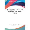 The Night Has A Thousand Eyes And Other Poems (1899)