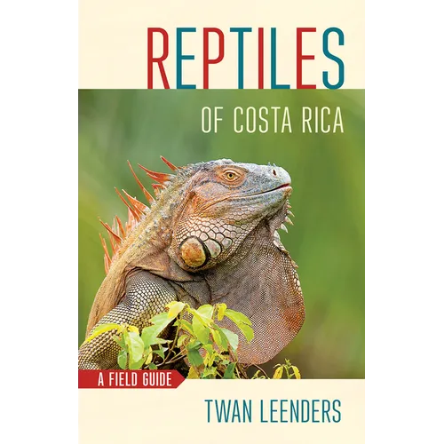 Reptiles of Costa Rica: A Field Guide