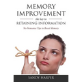 Memory Improvement: The Key to Retaining Information