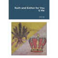 Ruth and Esther for You & Me