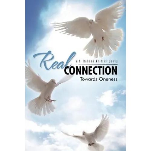 Real Connection: Towards Oneness