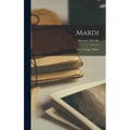 Mardi: And a Voyage Thither
