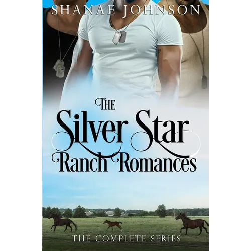 The Silver Star Ranch Romances Complete Series