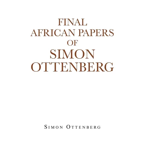 Final African Papers of Simon Ottenberg