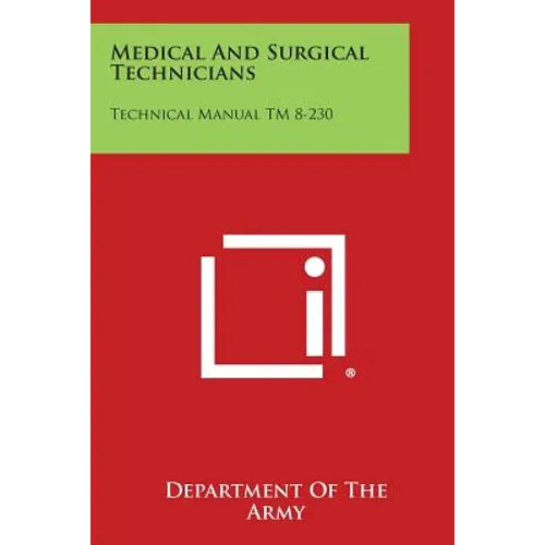 Medical and Surgical Technicians: Technical Manual TM 8-230
