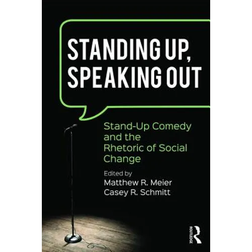 Standing Up, Speaking Out: Stand-Up Comedy and the Rhetoric of Social Change