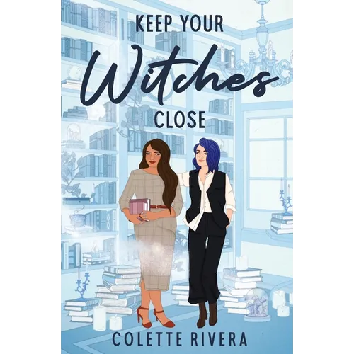 Keep Your Witches Close