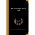 The Chemistry of Human Life