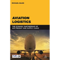 Aviation Logistics: The Dynamic Partnership of Air Freight and Supply Chain