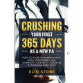 Crushing Your First 365 Days as a New Pa