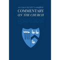Commentary on the Church: Unabridged Commentary with Inline Scripture for Every Book including Acts, the Letters of the Romans, Corinthians, Gal