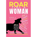 Roar Like A Woman: 35 Empowering Words to Unleash Your Inner Lioness