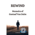 Rewind: Memoirs of Gustaaf Van Dalm