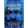 Reading Marx in the Information Age: A Media and Communication Studies Perspective on Capital Volume 1
