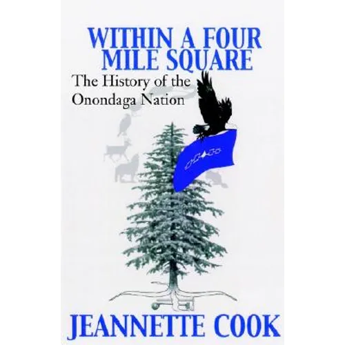 Within a Four-Mile Square: The History of the Onondaga Nation