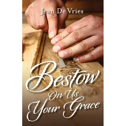 Bestow On Us Your Grace