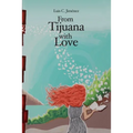 From Tijuana With Love