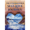 The Courageous Self-Love Journey