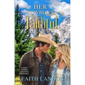 Her Cowboy's Faithful Heart: A Sweet Cowboy Western Romance