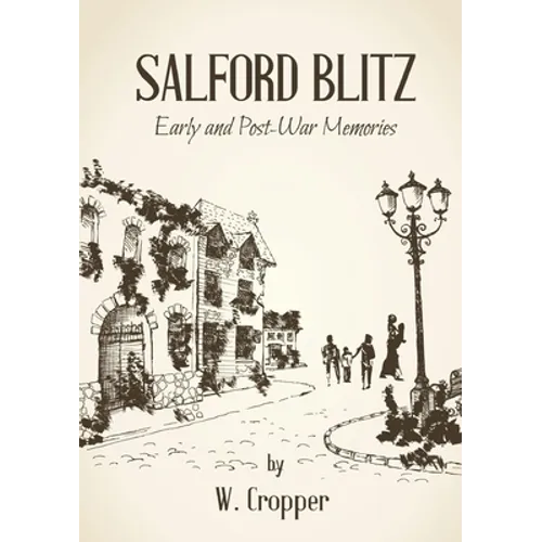 Salford Blitz 1939 - 1945 and Other Stories