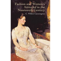 Fashion and Women's Attitudes in the Nineteenth Century