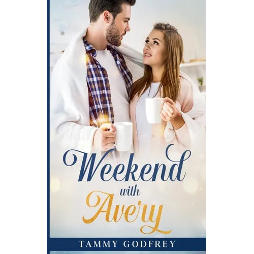 Weekend With Avery - Avery Trilogy Book One
