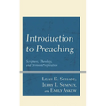 Introduction to Preaching: Scripture, Theology, and Sermon Preparation