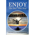Enjoy The Day, This Way