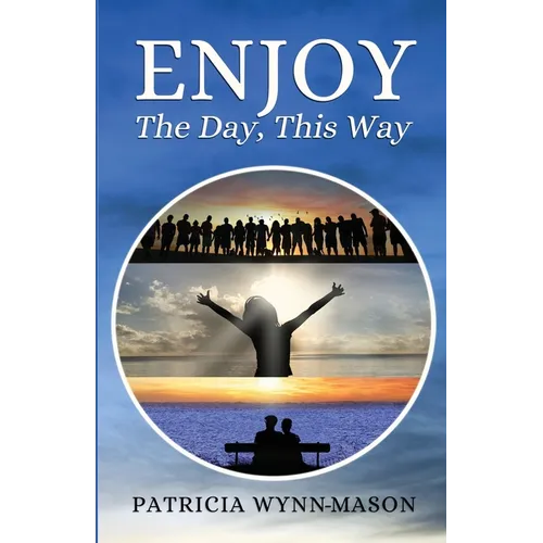 Enjoy The Day, This Way