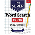 The Super Word Search Book For Adults: Brain Training With The Best Word Search Puzzles Books
