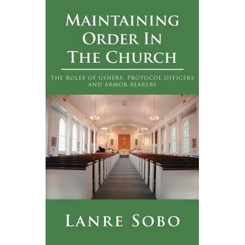 Maintaining Order In The Church: the roles of ushers, protocol officers and armor bearers