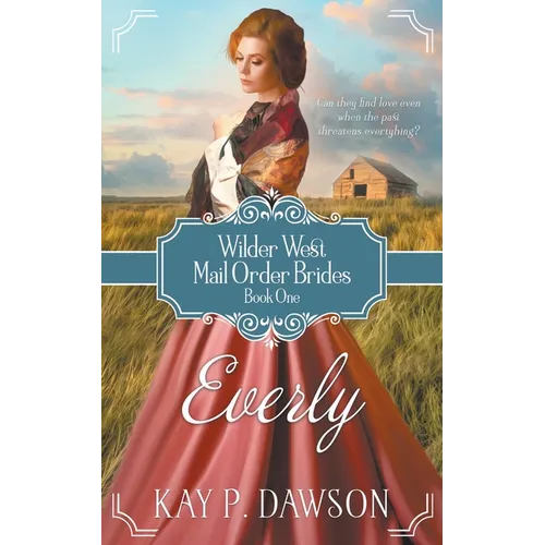 Everly: A Historical Mail Order Bride Romance
