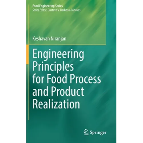 Engineering Principles for Food Process and Product Realization