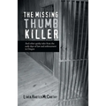 The Missing Thumb Killer: And Other Quirky Tales from the Early Days of Law and Enforcement in Oregon