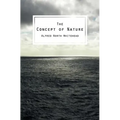 The Concept of Nature: The Tarner Lectures Delivered in Trinity College November 1919