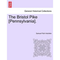 The Bristol Pike [Pennsylvania].