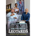 For the Love of Leotards: Selected Poems, Short Stories and Plays.