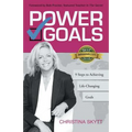 Power Goals: 9 Clear Steps to Achieve Life-Changing Goals