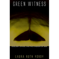Green Witness: Ecology, Ethics, and the Kingdom of God