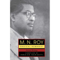 M.N. Roy: Radical Humanist: Selected Writings