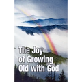 The Joy of Growing Old with God